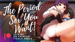 The Period Sex You Want! ASMR Boyfriend Roleplay. Male well-chosen M4F Audio Only
