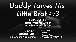 DDLG Roleplay: Seem like Daddy Tames His Bratty Battle-axe (Erotic Audio for Women)